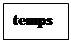 : temps