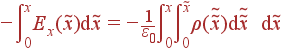 -\int\limits_0^xE_x(\tilde{x}){\rm d}\tilde{x} = -\frac{1}{\varepsilon_0}\int\limits_0^x\int\limits_0^{\tilde{x}}\rho(\tilde {\tilde{x}}){\rm d}\tilde{\tilde{x}} {\rm d}\tilde{x}