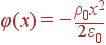 \varphi(x)=-\frac{\rho_0x^2}{2\varepsilon_0}